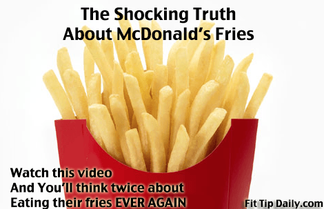 McDonalds Fries - The Shocking Truth - A Must Watch Video - Fit Tip Daily